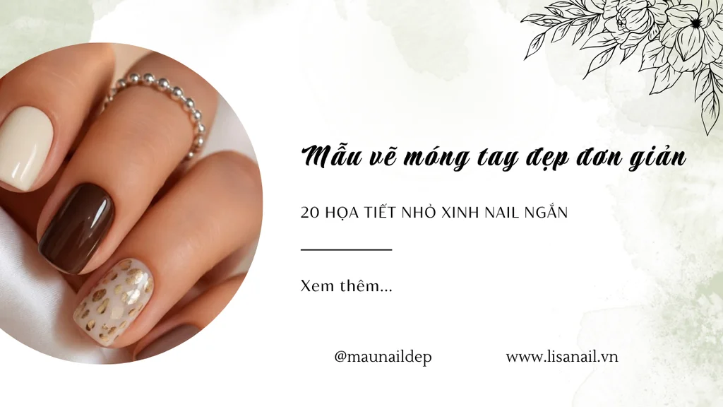 Mẫu vẽ móng tay đẹp đơn giản 20 họa tiết nhỏ xinh nail ngắn