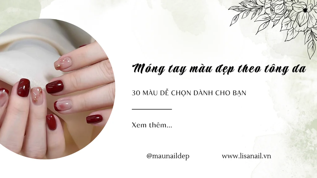 Móng tay màu đẹp theo tông da 30 màu dễ chọn dành cho bạn
