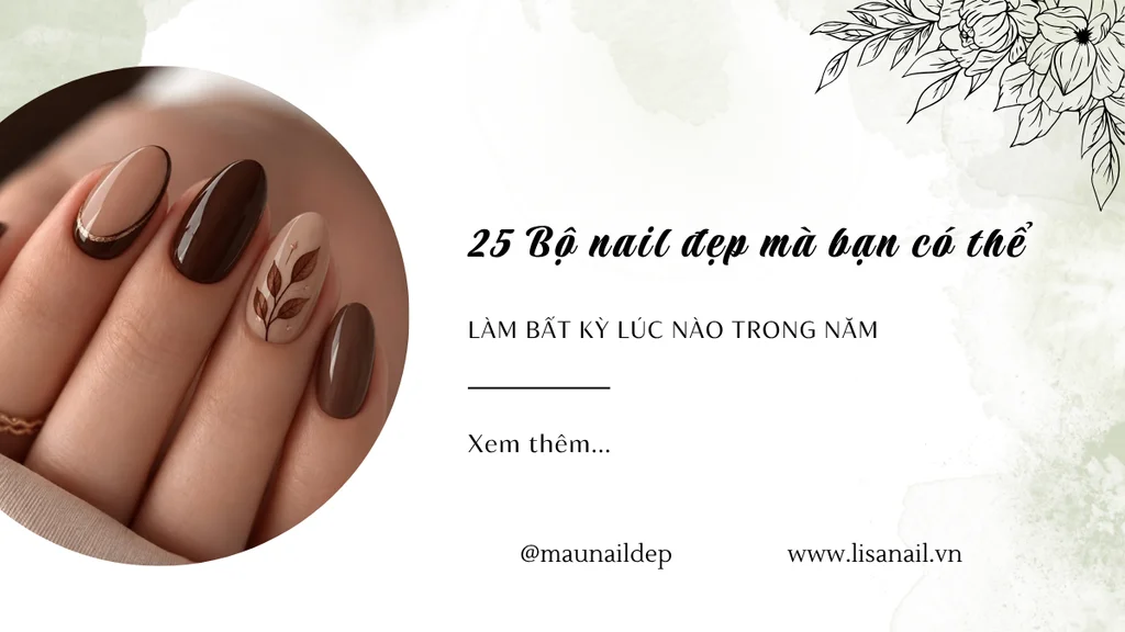 25 Bộ nail đẹp mà bạn có thể làm bất kỳ lúc nào trong năm