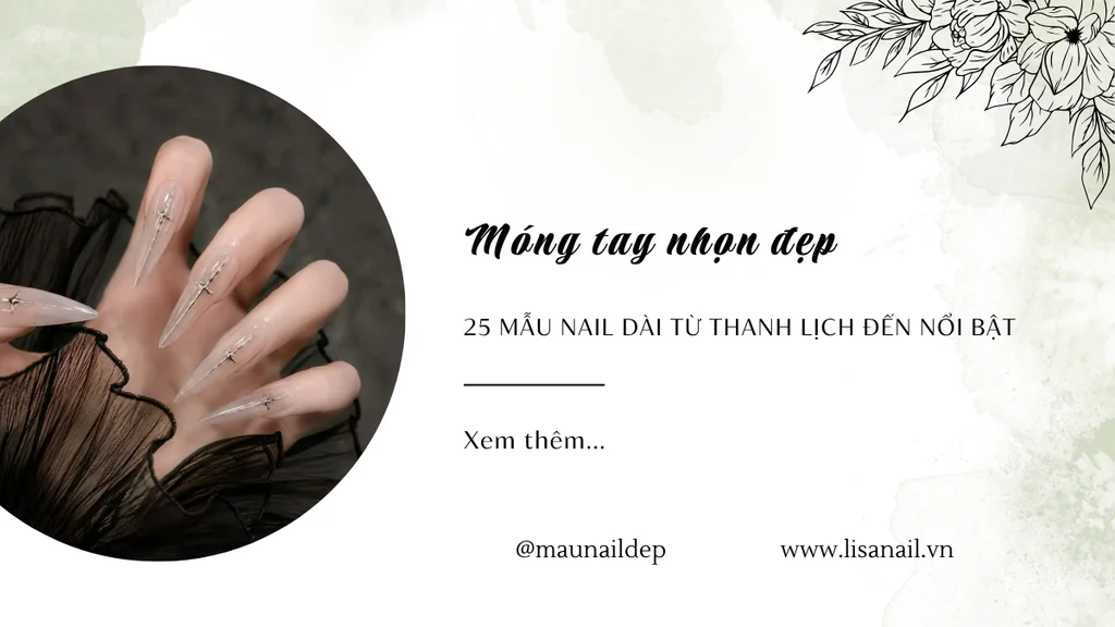 Móng tay nhọn đẹp: 25 mẫu nail dài từ thanh lịch đến nổi bật